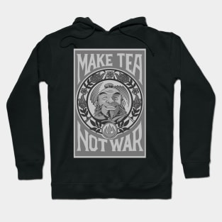 MAKE TEA NOT WAR Hoodie